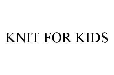 Trademark Logo KNIT FOR KIDS