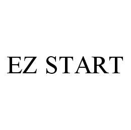 Trademark Logo EZ START