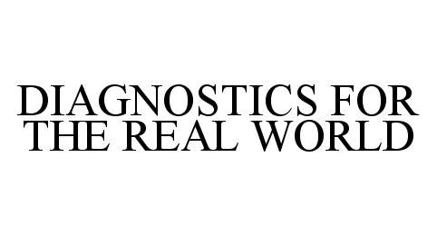  DIAGNOSTICS FOR THE REAL WORLD