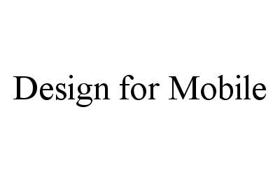  DESIGN FOR MOBILE