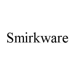  SMIRKWARE