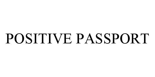 Trademark Logo POSITIVE PASSPORT