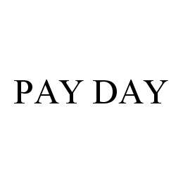 Trademark Logo PAY DAY