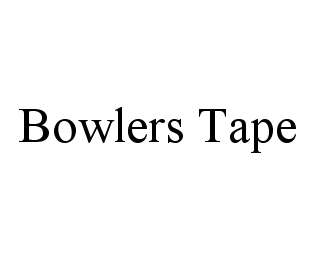 Trademark Logo BOWLERS TAPE