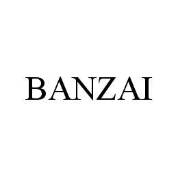 Trademark Logo BANZAI