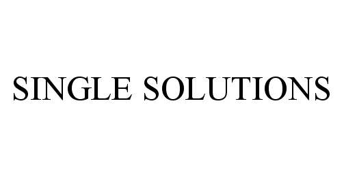 Trademark Logo SINGLE SOLUTIONS