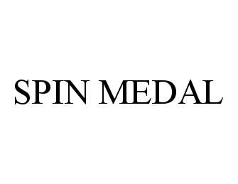 Trademark Logo SPIN MEDAL