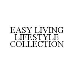  EASY LIVING LIFESTYLE COLLECTION