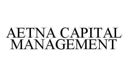 AETNA CAPITAL MANAGEMENT