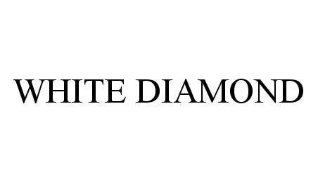 WHITE DIAMOND