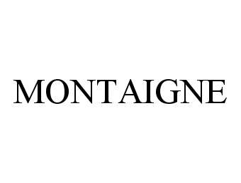 MONTAIGNE