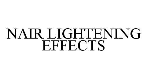  NAIR LIGHTENING EFFECTS