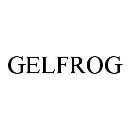 Trademark Logo GELFROG