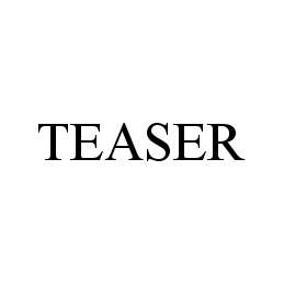 Trademark Logo TEASER
