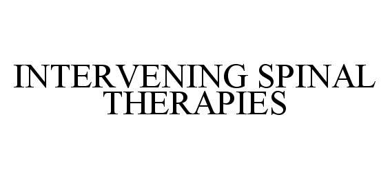  INTERVENING SPINAL THERAPIES