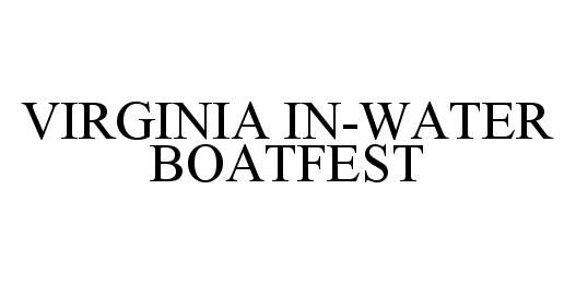 Trademark Logo VIRGINIA IN-WATER BOATFEST