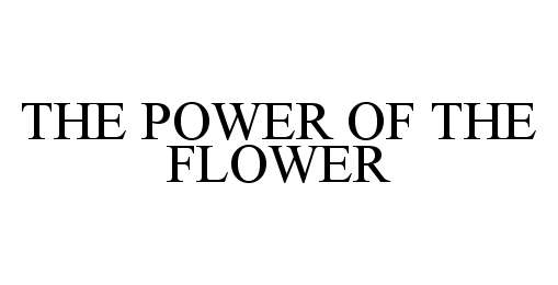  THE POWER OF THE FLOWER