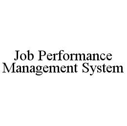 Trademark Logo JOB PERFORMANCE MANAGEMENT SYSTEM