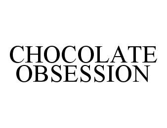  CHOCOLATE OBSESSION