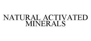  NATURAL ACTIVATED MINERALS