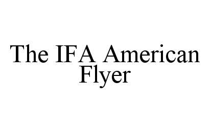  THE IFA AMERICAN FLYER