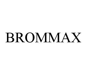  BROMMAX