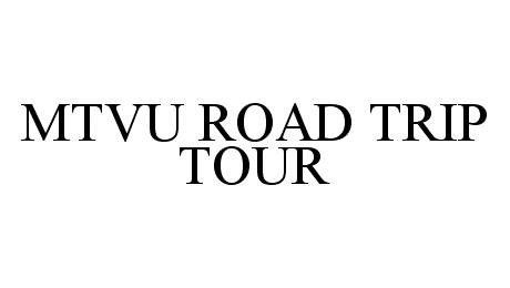 Trademark Logo MTVU ROAD TRIP TOUR