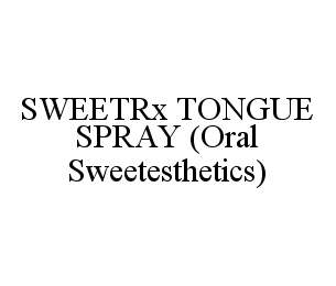  SWEETRX TONGUE SPRAY (ORAL SWEETESTHETICS)