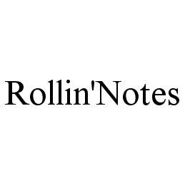  ROLLIN'NOTES