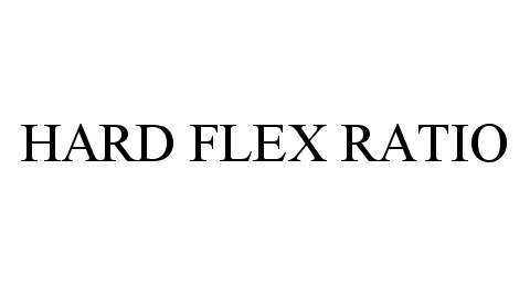 Trademark Logo HARD FLEX RATIO