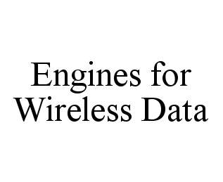  ENGINES FOR WIRELESS DATA