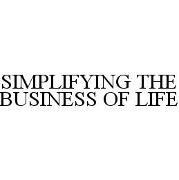 Trademark Logo SIMPLIFYING THE BUSINESS OF LIFE