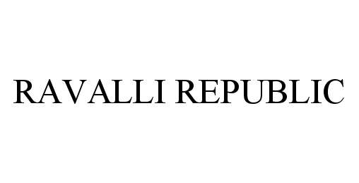 Trademark Logo RAVALLI REPUBLIC