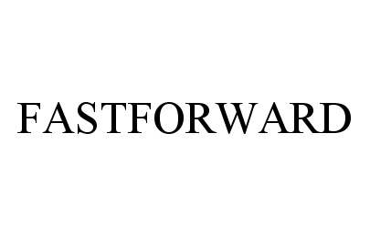 Trademark Logo FASTFORWARD