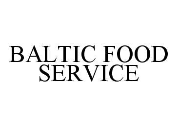  BALTIC FOOD SERVICE