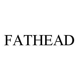 Trademark Logo FATHEAD