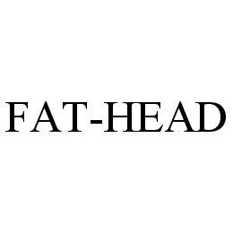  FAT-HEAD