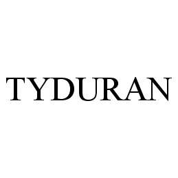  TYDURAN