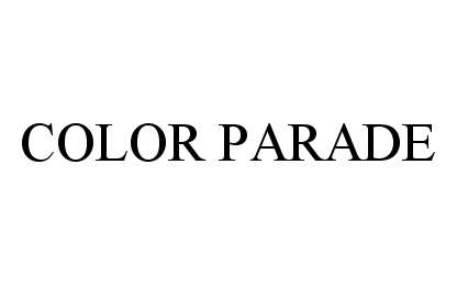 Trademark Logo COLOR PARADE