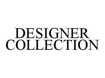 Trademark Logo DESIGNER COLLECTION