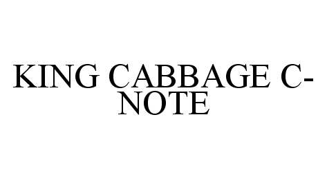  KING CABBAGE C-NOTE