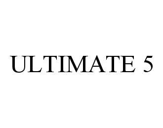 Trademark Logo ULTIMATE 5