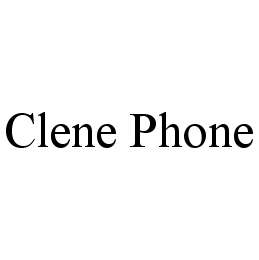 Trademark Logo CLENE PHONE
