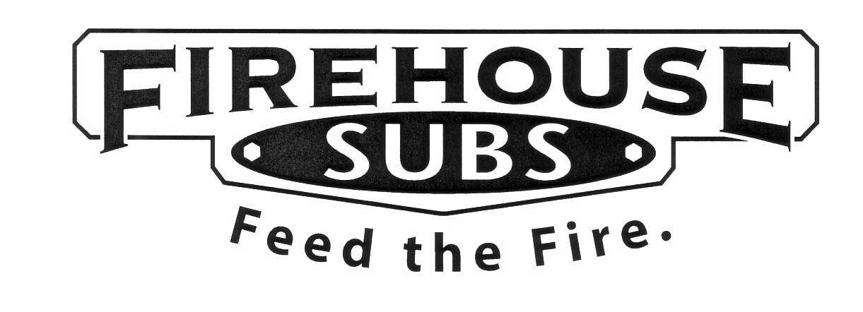  FIREHOUSE SUBS FEED THE FIRE.