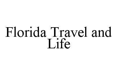  FLORIDA TRAVEL AND LIFE