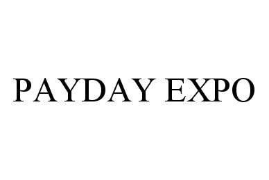 Trademark Logo PAYDAY EXPO