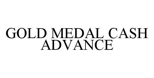  GOLD MEDAL CASH ADVANCE