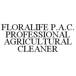  FLORALIFE P.A.C. PROFESSIONAL AGRICULTURAL CLEANER