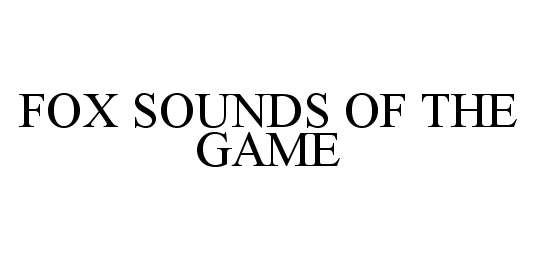  FOX SOUNDS OF THE GAME