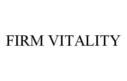 FIRM VITALITY